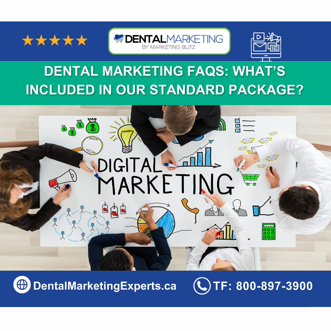 Dental Marketing FAQs: What’s Included in Our Standard Package?