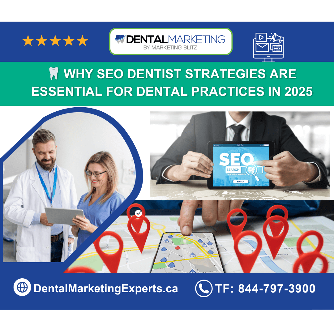 Why SEO Dentist Strategies Are Essential for Dental Practices in 2025