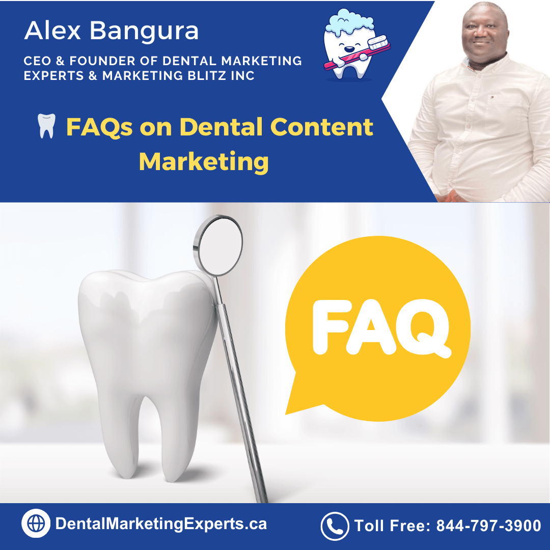 dental content marketing faqs by Alex Bangura 2